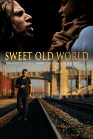 Sweet Old World 2012 one on netflix