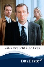 Vater braucht eine Frau 2002 one on netflix