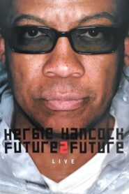 Herbie Hancock Future2future Live 2002 one on netflix