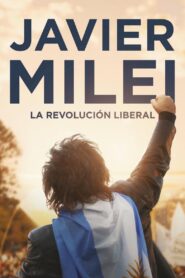 Javier Milei: la revolución liberal 2023 one on netflix