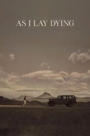 As I Lay Dying 2018 one on netflix