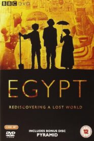 Egypt: Rediscovering a Lost World 2005 one on netflix