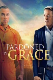 Pardoned by Grace 2022 one on netflix