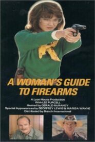 A Woman’s Guide to Firearms 1987 one on netflix