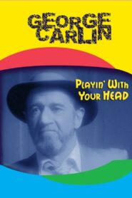 George Carlin: Playin’ with Your Head 1986 one on netflix