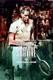 Playing to Survive: Von Cramm vs. Hitler 2024 one on netflix