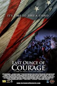 Last Ounce of Courage 2012 one on netflix
