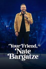 Your Friend, Nate Bargatze 2024 one on netflix