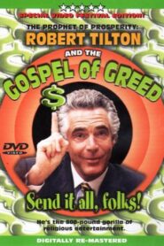 The Prophet of Prosperity: Robert Tilton and the Gospel of Greed 2005 one on netflix