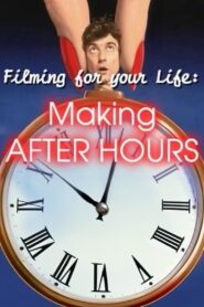 Filming for Your Life: Making After Hours 2004 one on netflix