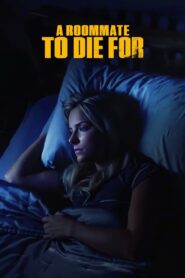 A Roommate To Die For 2023 one on netflix