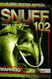 Snuff 102 2007 one on netflix