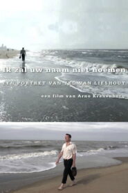 I Will Not Mention Your Name, Portrait of Ted van Lieshout 2012 one on netflix