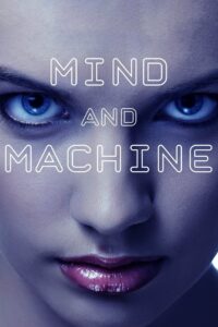 Mind and Machine 2017 one on netflix
