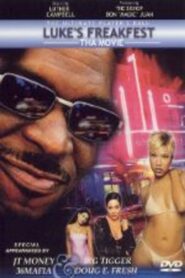 Luke’s Freakfest: Tha Movie 2002 one on netflix