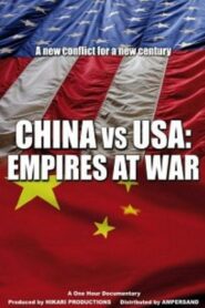 China vs USA: Empires at War 2008 one on netflix