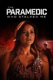 The Paramedic Who Stalked Me 2023 one on netflix