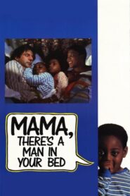 Mama, There’s a Man in your Bed 1989 one on netflix