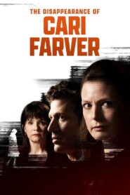 The Disappearance of Cari Farver 2022 one on netflix