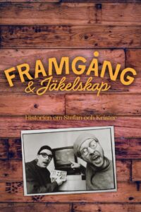 Framgångar & Jäkelskap – Historien om Stefan och Krister 2022 one on netflix