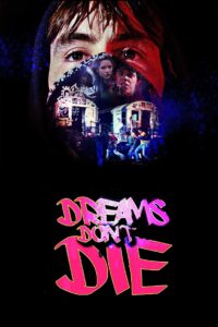 Dreams Don’t Die 1982 one on netflix