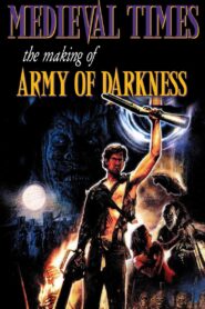 Medieval Times: The Making of Army of Darkness 2015 one on netflix