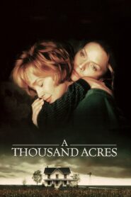 A Thousand Acres 1997 one on netflix