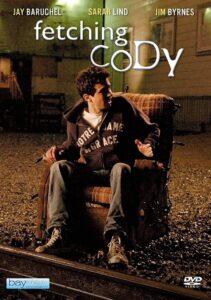 Fetching Cody 2005 one on netflix