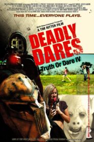 Deadly Dares: Truth or Dare Part IV 2011 one on netflix