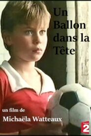 Un ballon dans la tête 1992 one on netflix