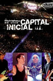 Capital Inicial – Multishow Ao Vivo 2008 one on netflix