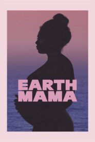 Earth Mama 2023 one on netflix