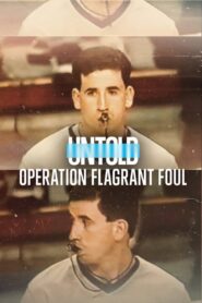 Untold: Operation Flagrant Foul 2022 one on netflix