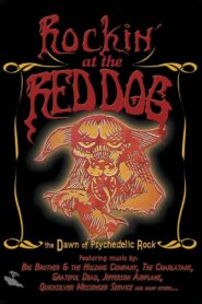 Rockin’ at the Red Dog: The Dawn of Psychedelic Rock 2005 one on netflix