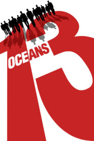 Ocean’s Thirteen 2007 one on netflix