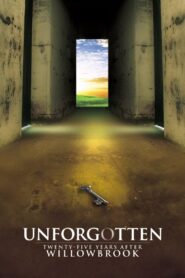 Unforgotten: Twenty-Five Years After Willowbrook 1997 one on netflix