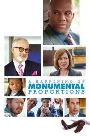 A Happening of Monumental Proportions 2017 one on netflix