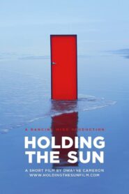 Holding the Sun 2013 one on netflix