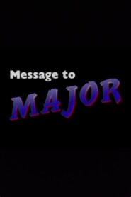 Message to Major 1991 one on netflix