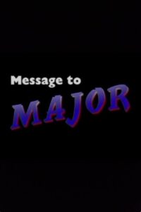 Message to Major 1991 one on netflix
