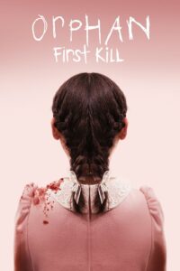 Orphan: First Kill 2022 one on netflix