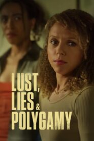 Lust, Lies, and Polygamy 2023 one on netflix