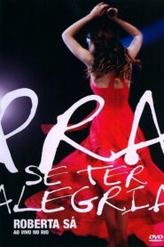 Roberta Sá – Pra Se Ter Alegria 2009 one on netflix