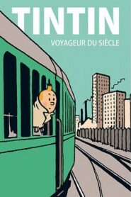 Tintin voyageur du siècle 2001 one on netflix