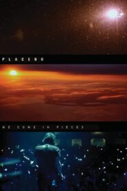 Placebo: We Come In Pieces 2011 one on netflix