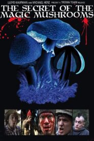 The Secret of the Magic Mushrooms 2009 one on netflix