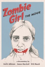 Zombie Girl: The Movie 2009 one on netflix
