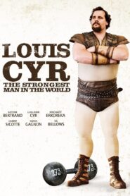Louis Cyr: The Strongest Man in the World 2013 one on netflix