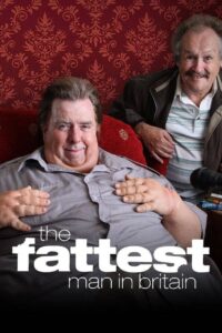 The Fattest Man in Britain 2009 one on netflix