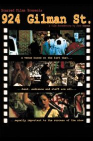 924 Gilman Street 2007 one on netflix